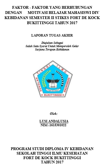 Faktor-Faktor Yang Berhubungan Dengan Motivasi Belajar Mahasiswi DIV Kebidanan Semester II Stikes Fort De Kock Bukittinggi Tahun 2017