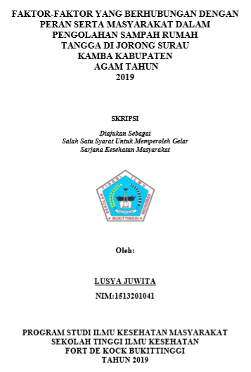 Faktor  faktor yang Berhubungan dengan Peran Serta Masyarakat dalam Pengolahan Sampah Rumah Tangga di Jorong Surau Kamba Kabupaten Agam Tahun 2019