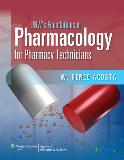 LWW's Foundations in Pharmacology for Pharmacy Technicians
