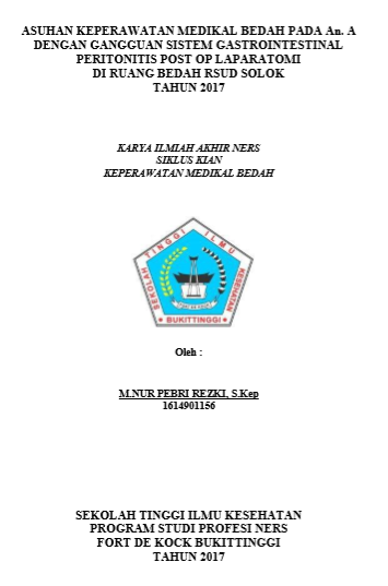 Asuhan Keperawatan Medikal Bedah  Pada An. A Dengan Gangguan Sistem Gastrointestinal :PeritonitisPost Op  Laparatomi Di Ruang Bedah RSUD Solok Tahun 2017