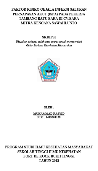Faktor Resiko Gejala Infeksi Saluran Pernafasan Akut (ISPA) Pada Pekerja Tambang Batu Bara CV. Bara Mitra  Kencana Sawahlunto Tahun 2018