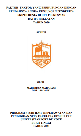 Faktor- Faktor Yang Berhubungan Dengan Rendahnya Angka Kunjungan Penderita Skizofrenia Di UPT Puskesmas Batipuh Selatan Tahun 2020