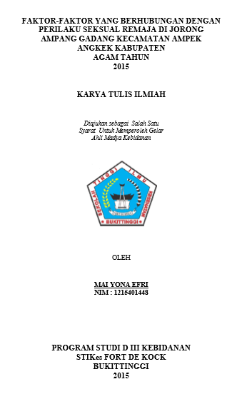 Faktor-faktor Yang Berhubungan Dengan Perilaku Seksual Remaja di Jorong Ampang Gadang, Kabupaten Agam Tahun 2015