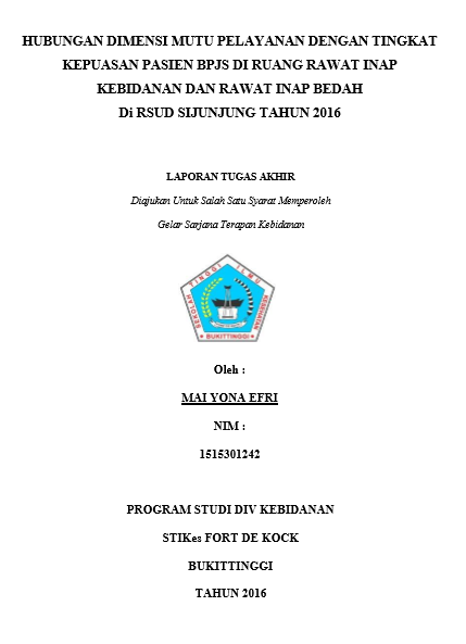 Hubungan Dimensi Mutu Pelayanan Rawat Inap dengan Kepuasan Pasien BPJS di Ruang Rawat Inap Kebidanan dan Bedah RSUD SijunjungTahun 2016