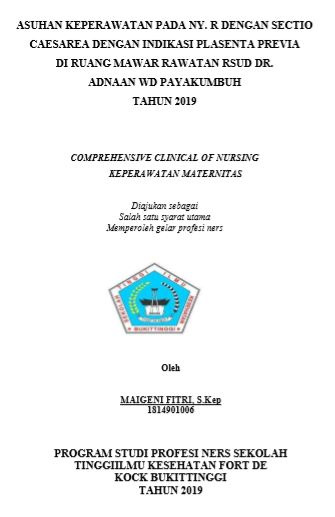 Asuhan Keperawatan pada Ny. R dengan Sectio Caesarea dengan Indikasi Plasenta Previa di Ruang Mawar Rawatan RSUD Dr.  Adnaan WD Payakumbuh 2019