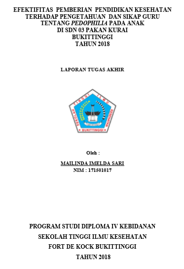 Efektifitas Pemberian Pendidikan Kesehatan Terhadap Pengetahuan dan Sikap Guru Tentang Pedophilia di SDN 03 Pakan Kurai Bukittinggi Tahun 2018