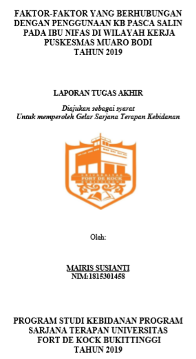 Faktor-Faktor yang Berhubungan Penggunaan KB Pasca Salin Pada Ibu Nifas Di Wilayah Kerja Puskesmas Muaro Bodi Kabupaten Sijunjung Tahun 2019
