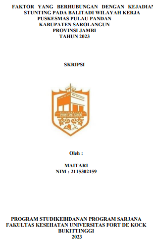 Faktor Yang Berhubungan Dengan Kejadian Stunting Pada Balita Di Wilayah Kerja Puskesmas Pulau Pandan Kabupaten Sarolangun Provinsi Jambi Tahun 2023
