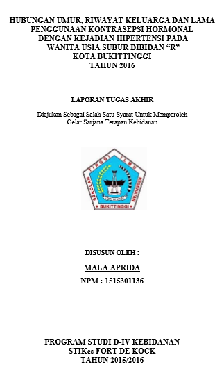 Hubungan Umur, Riwayat Keluarga Dan Lama Penggunaan Kontrasepsi Hormonal Dengan Kejadian Hipertensi Pada Wanita Usia Subur Di Bidan R Kota Bukittinggi Tahun 2016