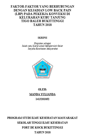 Faktor-Faktor Yang Berhubungan Dengan Kejadian Low Back Pain (LBP) Pada Pekerja Konveksi Di Kelurahan Kubu Tanjung Tigo Baleh Bukittinggi Tahun 2018