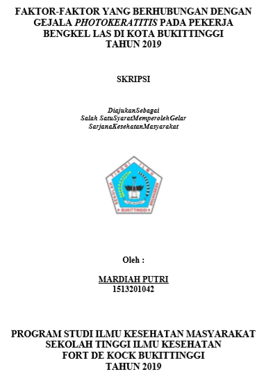 Faktor-Faktor Yang Berhubungan Dengan Gejala Photokeratitis Pada Pekerja Bengkel Las Di Kota Bukittinggi Tahun 2019