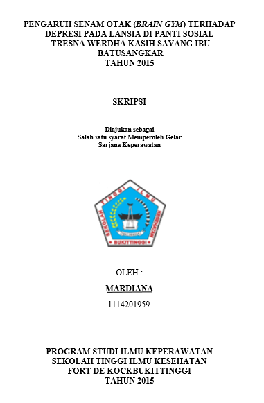 Pengaruh Senam Otak (Brain Gym) Terhadap Depresi pada Lansia di Panti Sosial Tresna Werdha Kasih Sayang Ibu Batusangkar Tahun 2015