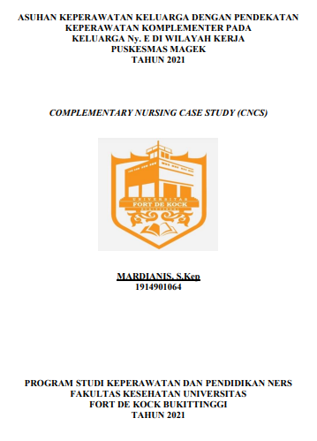 Asuhan Keperawatan Keluarga Dengan Pendekatan Keperawatan Komplementer Pada Keluarga Ny. E Di Wilayah Kerja Puskesmas Magek Tahun 2021