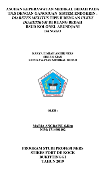 Asuhan Keperawatan pada Tn.S dengan Sistem Endokrin : Diabetes Melitus +  dengan komplikasi Ulkus Diabetikum di Ruang Rawat Bedah RSUD Kolonel  Abundjani Bangko Tahun 2019