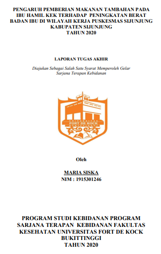Pengaruh Pemberian Makanan Tambahan pada Ibu Hamil KEK terhadap Peningkatan Berat Badan Ibu Di wilayah Kerja Puskesmas Sijunjung Kabupaten Sijunjung Tahun 2020