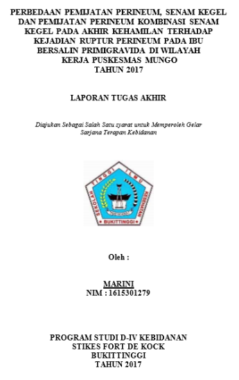 Perbedaan Pemijatan Perineum, Senam Kegel dan Pemijatan Perineum Kombinasi Senam Kegel pada Akhir Kehamilan terhadap Kejadian Ruptur Perineum pada Ibu Bersalin di Wilayah Kerja Puskesmas Mungo Tahun 2017