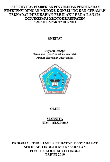 Efektivitas Pemberian Penyuluhan Pencegahan Hipertensi dengan Metode Konseling dan Ceramah Terhadap Perubahan Perilaku Pada Lansia di Puskesmas X Koto II Kabupaten Tanah datar Tahun 2019