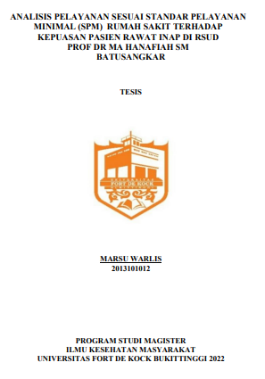 Analisis Pelayanan Sesuai Standar Pelayanan Minimal (SPM) Rumah Sakit Terhadap Kepuasan Pasien Rawat Inap Di Rsud Prof Dr Ma Hanafiah Sm Batusangkar
