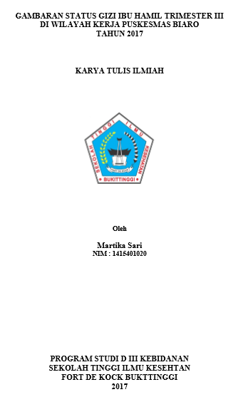 Gambaran Status Gizi Ibu Hamil Trimester III di Wilayah Kerja Puskesmas Biaro Tahun 2017