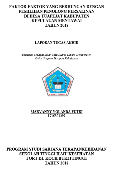 Faktor-Faktor Yang Berhubungan Dengan Pemilihan Penolong Persalinan Di Desa Tuapejat Kabupaten Kepulauan Mentawai Tahun 2018