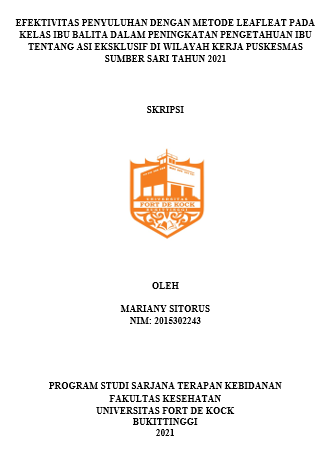 Efektivitas Penyuluhan Dengan Metode Leafleat Pada Kelas Ibu Balita Dalam Peningkatan Pengetahuan Ibu Tentang ASI Eksklusif Di Wilayah Kerja Puskesmas Sumber Sari Tahun 2021