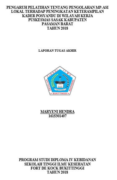 Efektifitas Pelatihan tentang Pengolahan MP-ASI Lokal terhadap Peningkatan Keterampilan Kader Posyandu di Wilayah Kerja Puskesmas Sasak Kabupaten Pasaman Barat tahun 2018