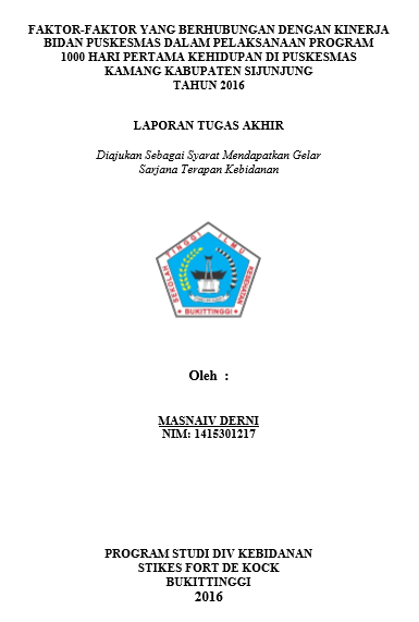 Faktor-Faktor Yang Berhubungan Dengan Kinerja Bidan Puskesmas Dalam Melaksanakan Program 1000 Hari Kehidupan Di Wilayah Kerja Puskesmas Kamang Kabupaten Sijunjung Tahun 2016