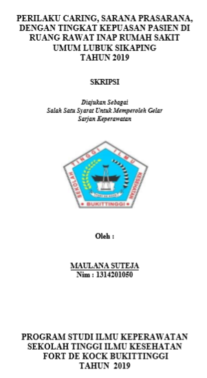 Perilaku Caring, Sarana Prasarana Dengan Tingkat Kepuasan Pasien RSUD Lubuk Sikaping Tahun 2019