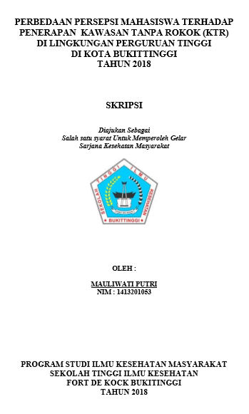 Perbedaan Persepsi Mahasiswa Terhadap Penerapan  Kawasan Tanpa Rokok (Ktr)  Di Lingkungan Perguruan Tinggi Di Kota Bukittinggi Tahun 2018