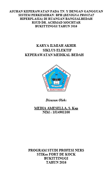 Asuhan Keperawatan Pada Tn. Y Dengan Gangguan Sistem Perkemihan:  BPH (Benigna  Prostate Hiperplasia) Di Ruangan Bangsal Bedah RSUD Dr.  Achmad Mochtar Bukittinggi Tahun 2016
