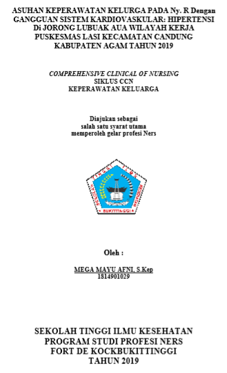 Asuhan Keperawatan Kelurga Pada Ny. R Dengan Gangguan Sistem Kardiovaskular : Hipertensi Di Jorong Lubuak Aua Wilayah Kerja Puskesmas Lasi Kecamatan Candung Kabupaten Agam Tahun 2019