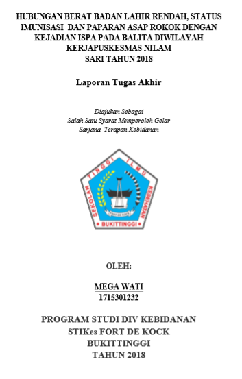 Hubungan Berat Badan Lahir Rendah, Status Imunisasi Dan Paparan Asap Rokok Dengan Kejadian ISPA Pada Balita Diwilayah Kerja PuskesmasNilam Sari Tahun 2018