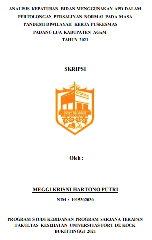 Analisis Kepatuhan Bidan Menggunakan APD Dalam Pertolongan Persalinan Normal Pada Masa Pandemi di Wilayah Kerja Puskesmas Padang Luar Kabupaten Agam Tahun 2021