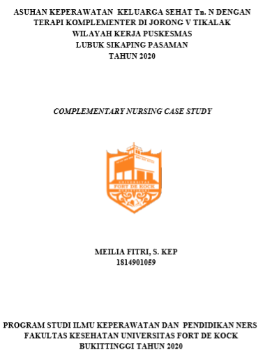 Asuhan Keperawatan Keluarga Sehat Tn. N Dengan Terapi Komplementer Di Jorong V Tikalak Wilayah Kerja Puskesmas Lubuk Sikaping Pasaman Tahun 2020