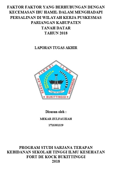 Faktor Faktor Yang Berhubungan Dengan Kecemasan Ibu Hamil Dalam Menghadapi Persalinan Di Wilayah Kerja Puskesmas Pariangan Kabupaten Tanah Datar  Tahun 2018