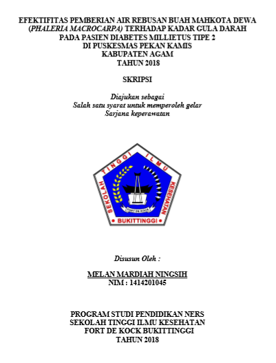 Efektifitas Pemberian Air Rebusan Buah Mahkota Dewa (Phaleria Macrocarpa) Terhadap Kadar Gula Darah Pada Pasien Diabetes Mellitus Tipe 2 Di Wilayah Kerja Puskesmas Pekan Kamis Kabupaten Agam Tahun 2018