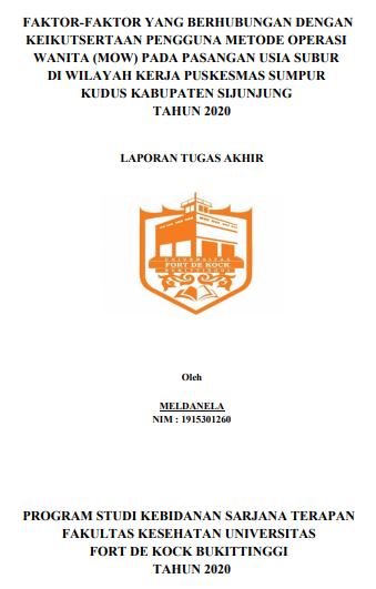 Faktor-faktor yang mempengaruhi keikut sertaan pengguna Metode Operasi Wanita (MOW) pada Pasangan Usia Subur (PUS) di Puskesmas Sumpur Kudus Kabupaten Sijunjung Tahun 2020