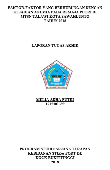 Faktor-faktor yang Berhubungan Dengan Kejadian Anemia pada Remaja Putri di MTSN Talawi Kota Sawahlunto Tahun 2018