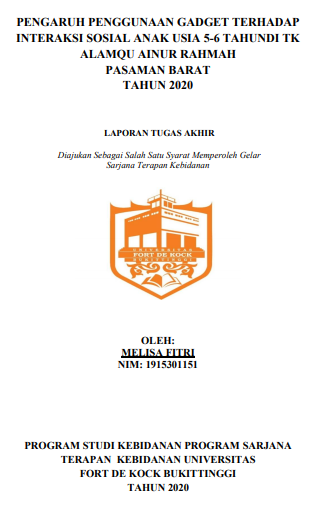 Pengaruh Penggunaan Gadget Terhadap Interaksi Sosial Anak Usia 5-6 Tahun Di TK Alamqu Ainur Rahmah Pasaman Barat Tahun 2020