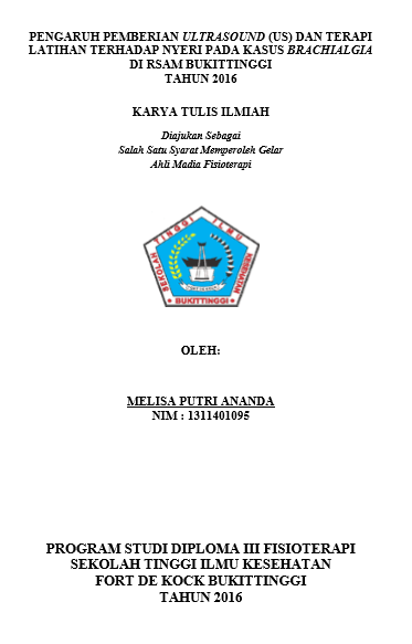 Pengaruh Pemberian Ultrasound (US) Dan Terapi Latihan Terhadap Nyeri Pada Kasus Brachialgia Di RSAM BukittinggiTahun 2016