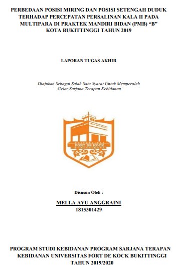 Perbedaan Posisi Miring Dan Posisi Setengah Duduk Terhadap Percepatan Persalinan Kala II Pada Multipara Di Praktek Mandiri Bidan (PMB) B Kota Bukittinggi Tahun 2019