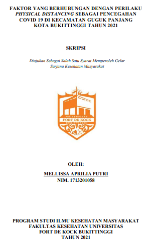 Faktor Yang Berhubungan Dengan Perilaku Physical Distancing Sebagai Pencegahan COVID 19 Di Kecamatan Guguk Panjang Kota Bukittinggi Tahun 2021