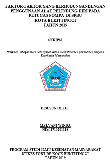 Faktor-Faktor Yang Berhubungan Dengan Penggunaan Alat Pelindung Diri Pada Petugas Pompa Di Stasiun Pengisian Bahan Bakar Umum Kota Bukittinggi Tahun 2019