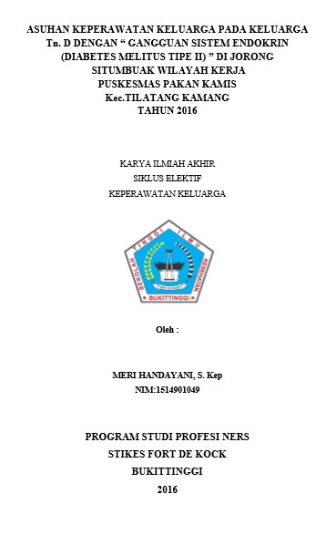 Asuhan Keperawatan Keluarga Pada keluarga Tn.D Dengan Gangguan Sistem Endokrin (Diabetes Melitus Tipe II) Di Jorong Situmbuak Nagari Koto Tangah Kecematan Tilatang Kamang Kabupaten Agam Tahun 2016