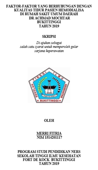 Faktor-Faktor yang Berhubungan dengan Kualitas Tidur Pasien Hemodialisa di Rumah Sakit Dr. Achmad Mochtar Bukittinggi Tahun 2019