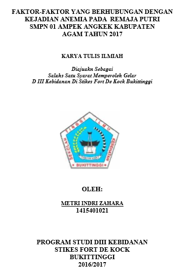 Faktor-Faktor Yang Berhubungan Terhadap Kejadian Anemia Pada Remaja Putri SMPN 01 Ampek Angkek Kabupaten Agam Tahun 2017