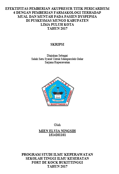 Efektifitas Pemberian Akupresur Titik Pericardium 6 dengan Pemberian Farmakologi terhadap Mual dan Muntah pada Pasien Dispepsia di Puskesmas Mungo Kabupaten Lima Puluh Kota Tahun 2017