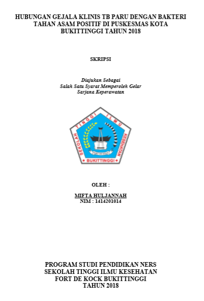 Hubungan Gejala Klinis TB Paru  Dengan Bakteri Tahan Asam Positif Di Puskesmas Kota Bukittinggi Tahun 2018