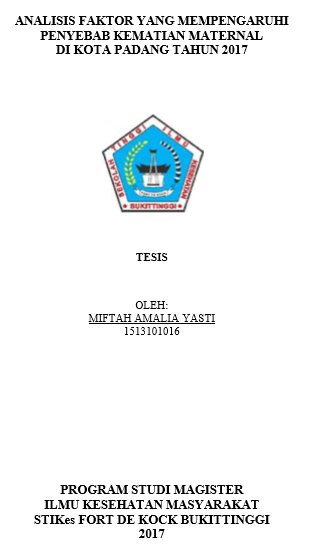 Analisis Faktor yang Mempengaruhi Penyebab Kematian Maternal di Kota Padang Tahun 2017