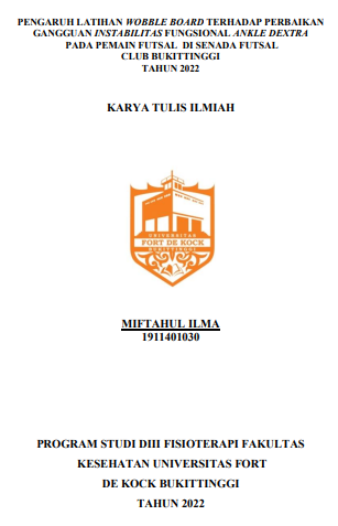 Pengaruh Latihan Wobble Board Terhadap Perbaikan Gangguan Instabilitas Fungsional Ankle Pada Pemain Futsal Di Senada Futsal Club Bukittinggi 2022